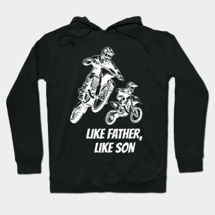 Braaap Like Father Like Son Dirt Bike Motocross Off-Roading Hoodie